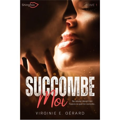 Succombe Moi Tome 1