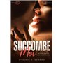 Succombe Moi Tome 1