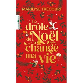 Le drôle de Noël qui a changé ma vie