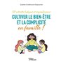 50 activités ludiques et originales pour cultiver le bien-être et la complicité en famille !