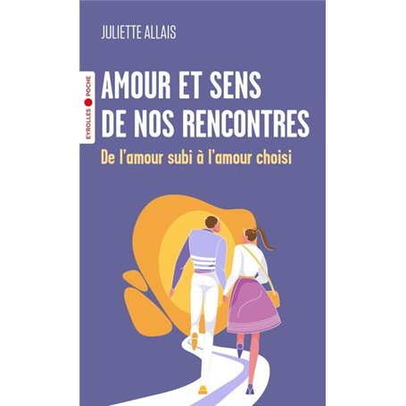 Amour et sens de nos rencontres