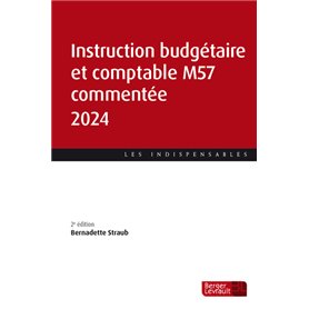 Instruction budgétaire et comptable M57 commentée 2024 (2e éd.)