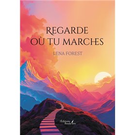 Regarde où tu marches