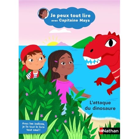 Je peux tout lire avec Capitaine Maya - L'attaque du dinosaure