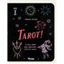 Tarot ! - Le livre idéal pour apprendre à lire les cartes