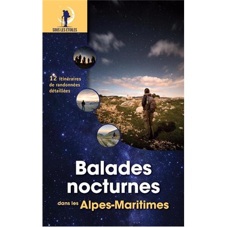 Balades nocturnes dans les Alpes-Maritimes