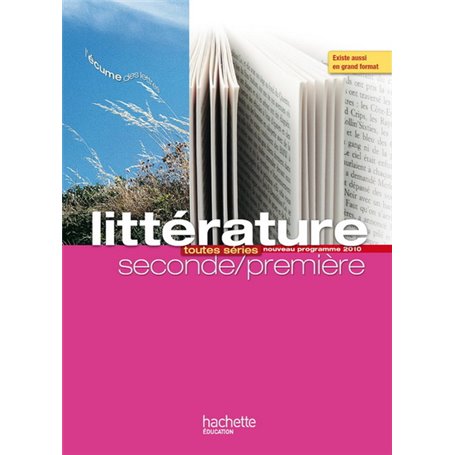 L'écume des lettres - Littérature 2de / 1re - Livre élève format compact - Edition 2011