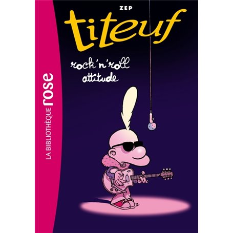 Titeuf 16 - Titeuf Rock'n roll attitude