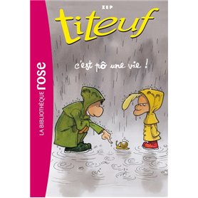 Titeuf 03 - C'est pô une vie