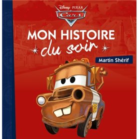 CARS - Mon Histoire du Soir - Martin shérif - Disney Pixar