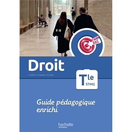 Objectif Bac Droit Term STMG - Guide pédagogique -  Ed. 2023