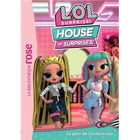 L.O.L. Surprise ! House of Surprises 09 - Le plan de Candylicious