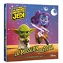 LES AVENTURES DES PETITS JEDI - La Mission de Yoda - STAR WARS