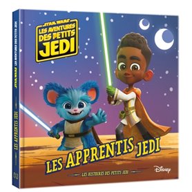 LES AVENTURES DES PETITS JEDI - Les Apprentis Jedi - STAR WARS