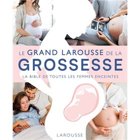 Le Grand Larousse de la grossesse