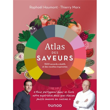 Atlas des saveurs: 1500 accords créatifs et des recettes inspirantes