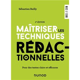 Maîtriser les techniques rédactionnelles - 2e éd.