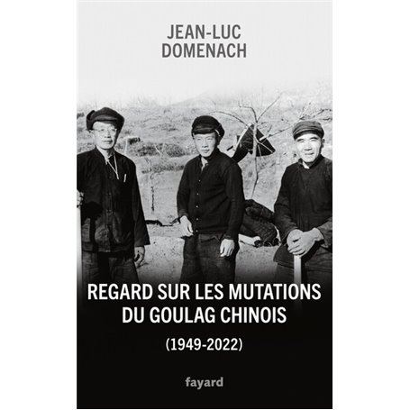 Regard sur les mutations du goulag chinois (1949-2022)