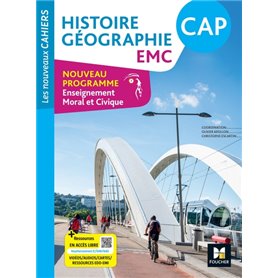 Les Nouveaux Cahiers - HISTOIRE GÉOGRAPHIE EMC CAP - Ed. 2024 - Livre élève