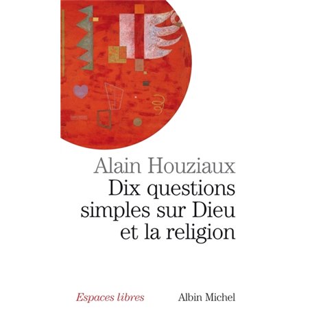 Dix questions simples sur dieu et la religion