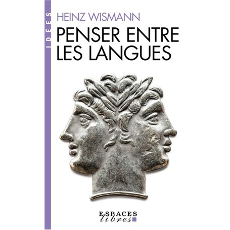 Penser entre les langues (Espaces Libres - Idées)