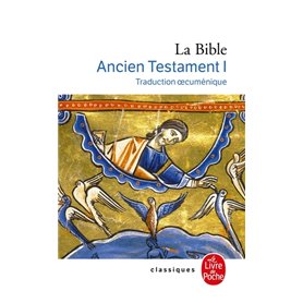 La Bible - Ancien Testament tome 1