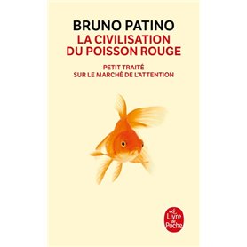 La civilisation du poisson rouge