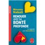 Renouer avec sa bonté profonde