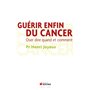 Guérir enfin du cancer