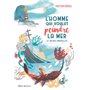 L'Homme qui voulut peindre la mer