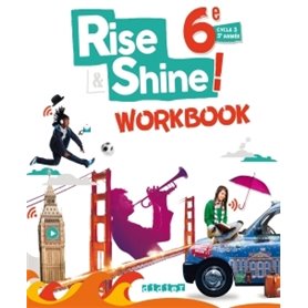 Rise and Shine Anglais 6e - Workbook - version papier