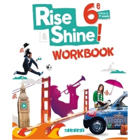 Rise and Shine Anglais 6e - Workbook - version papier