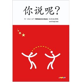 Ni shuo ne ?  Chinois A1/A2 - Livre élève + CD audio mp3