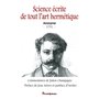 Science écrite de tout l'Art hermétique