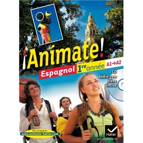 Animate Espagnol 1re année éd. 2011 - Manuel de l'élève + CD audio-rom