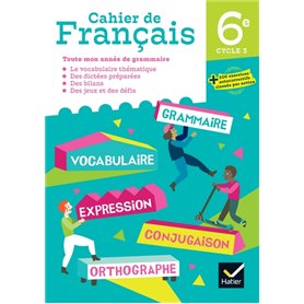 Cahier de Français 6e éd. 2023 - Cahier de l'élève