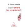 A quoi servent les symptômes ?