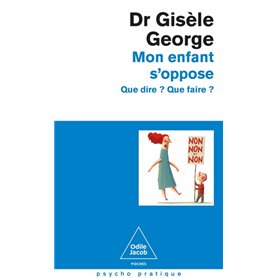 Mon enfant s'oppose - Nouvelle édition