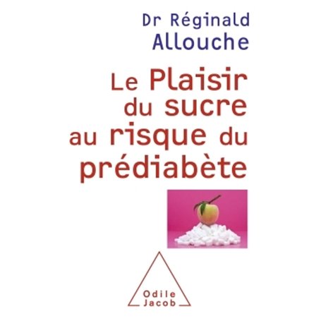 Le Plaisir du sucre au risque du prédiabète