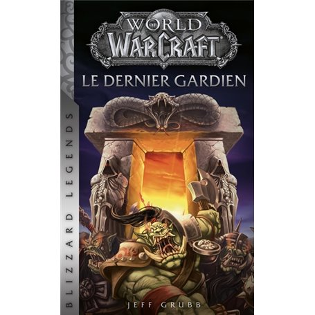 World of Warcraft : Le dernier gardien (Nouvelle édition)