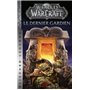 World of Warcraft : Le dernier gardien (Nouvelle édition)