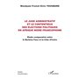 Le juge administratif et le contentieux des élections politiques en Afrique noire francophone