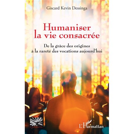 Humaniser la vie consacrée