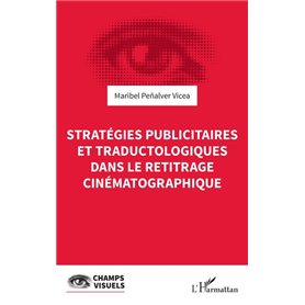 Stratégies publicitaires et traductologiques dans le retitrage cinématographique