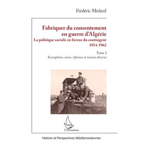 Fabriquer du consentement en guerre dAlgérie