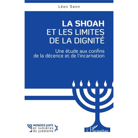 La Shoah et les Limites de la dignité