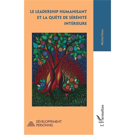 Le leadership humanisant et la quête de sérénité intérieure