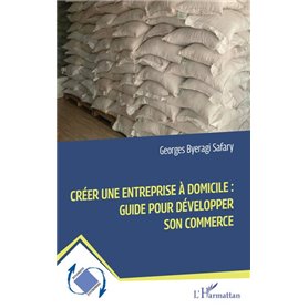 Créer une entreprise à domicile :  Guide pour développer son commerce