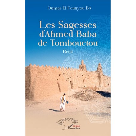 Les Sagesses dAhmed Baba de Tombouctou