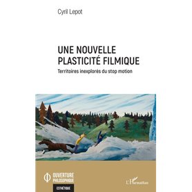 Une nouvelle plasticité filmique